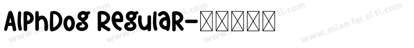AlphDog Regular字体转换